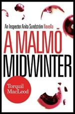A Malmo Midwinter: An Inspector Anita Sundstrom Mystery
