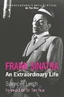 Frank Sinatra: An Extraordinary Life - Spencer Leigh - cover