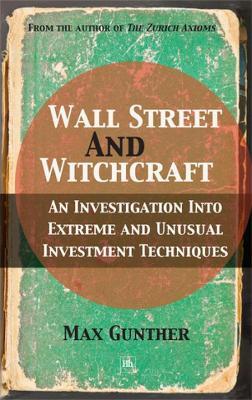 Wall Street and Witchcraft - Max Gunther - cover