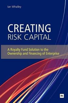 Creating Risk Capital - Ian Whalley - cover