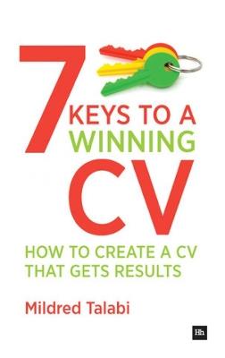 7 Keys to a Winning CV: How to Create a CV That Gets Results - Mildred Talabi - cover