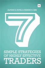 7 Simple Strategies of Highly Effective Traders