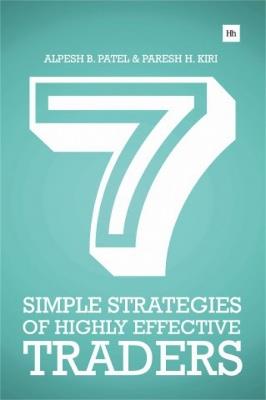 7 Simple Strategies of Highly Effective Traders - Paresh H. Kiri,Alpesh B. Patel - cover