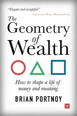 The Geometry of Wealth: How to shape a life of money and meaning - Brian Portnoy - cover