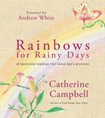 Rainbows for Rainy Days: 40 devotional readings that reveal God's promises