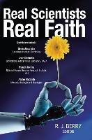 Real Scientists, Real Faith