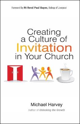 Creating a Culture of Invitation in Your Church - Michael Harvey - cover