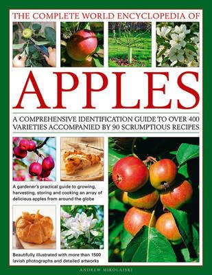 The Complete World Encyclopedia of Apples - Andrew Mikolajski - cover