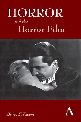 Horror and the Horror Film - Bruce F. Kawin - cover