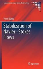 Stabilization of Navier–Stokes Flows