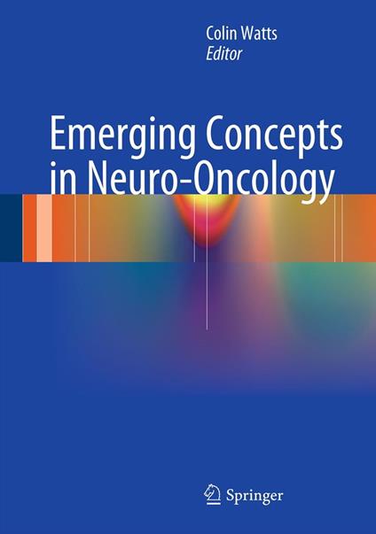 Emerging Concepts in Neuro-Oncology