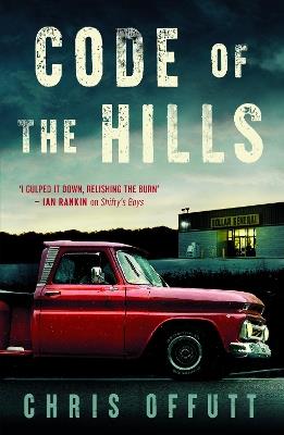 Code of the Hills: Discover the award-winning crime thriller series - Chris Offutt - cover
