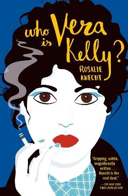 Who Is Vera Kelly? - Rosalie Knecht - cover