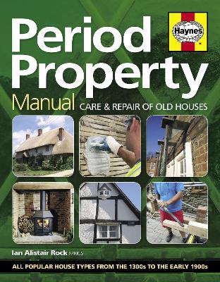 Period Property Manual: Care & repair of old houses - Ian Rock - cover