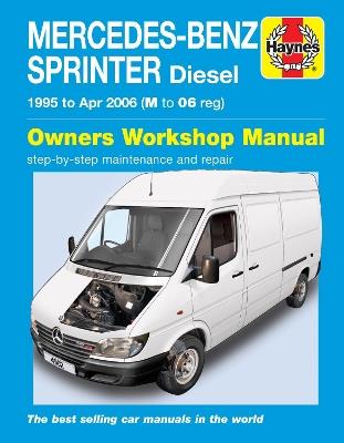 Mercedes-Benz Sprinter Diesel (95 - Apr 06) Haynes Repair Manual - Haynes Publishing - cover