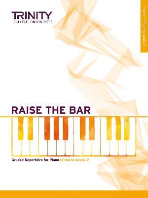 Raise the Bar Piano Book 1 (Initial–Grade 2) - cover