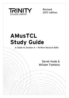 AMusTCL Study Guide (Revised 2017 edition) - Derek Hyde,William Tomkins - cover