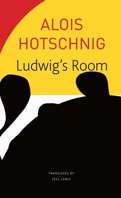Ludwig's Room - Alois Hotschnig - cover
