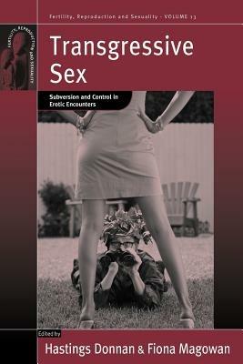 Transgressive Sex: Subversion and Control in Erotic Encounters - cover