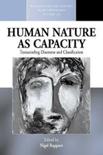 Human Nature as Capacity: Transcending Discourse and Classification