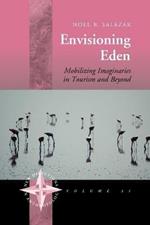 Envisioning Eden: Mobilizing Imaginaries in Tourism and Beyond