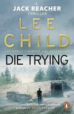 Die Trying: (Jack Reacher 2)