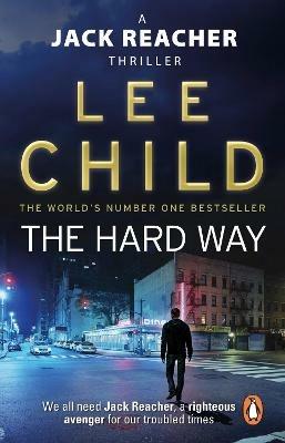 The Hard Way: (Jack Reacher 10) - Lee Child - cover