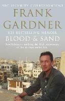 Blood and Sand: The BBC security correspondent's own extraordinary and inspiring story