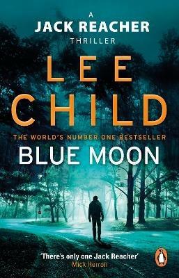 Blue Moon: (Jack Reacher 24) - Lee Child - cover