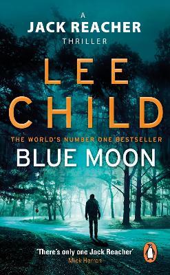 Blue Moon: (Jack Reacher 24) - Lee Child - cover