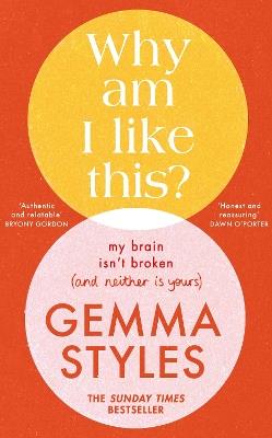 Why Am I Like This?: My Brain Isn’t Broken (and Neither Is Yours) - Gemma Styles - cover