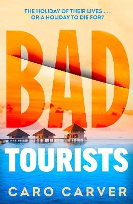 Bad Tourists - Caro Carver - cover