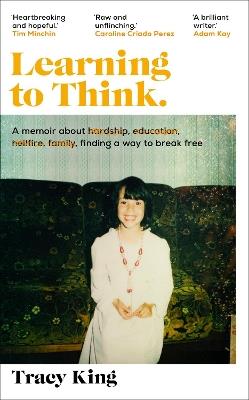 Learning to Think.: A broken system kept her trapped, education helped her break free - Tracy King - cover