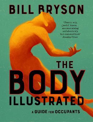 The Body Illustrated: A Guide for Occupants - Bill Bryson - cover