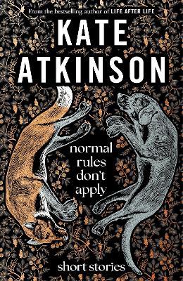 Normal Rules Don't Apply - Kate Atkinson - cover