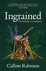 Ingrained: The making of a craftsman