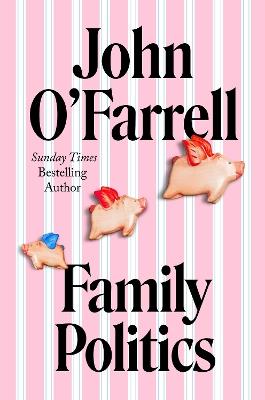 Family Politics - John O'Farrell - cover