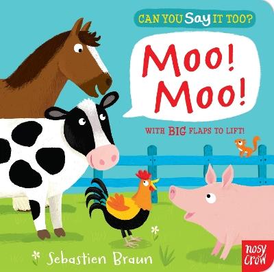 Can You Say It Too? Moo! Moo! - Nosy Crow Ltd - cover