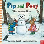 Pip and Posy: The Snowy Day