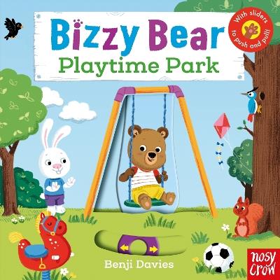 Bizzy Bear: Playtime Park - Nosy Crow Ltd - cover