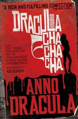 Anno Dracula: Dracula Cha Cha Cha - Kim Newman - cover