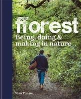 fforest: Being, doing & making in nature - Sian Tucker - cover