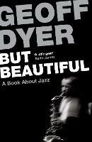 But Beautiful: A Book About Jazz