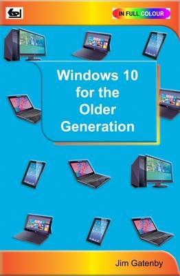 Windows 10 for the Older Generation - Jim Gatenby - cover