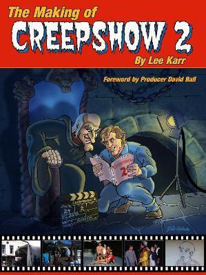 The Making Of Creepshow 2 - Lee Karr - cover