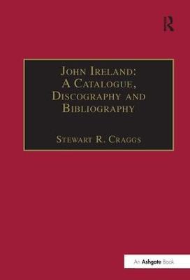 John Ireland: A Catalogue, Discography and Bibliography - cover