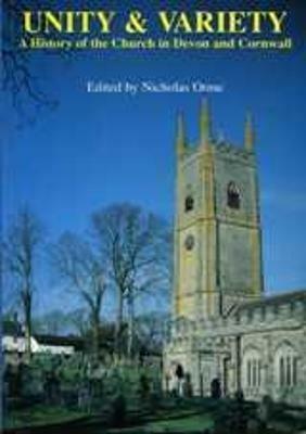 Unity And Variety: A History of the Church in Devon and Cornwall - cover