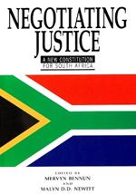 Negotiating Justice: A New Constitution for South Africa