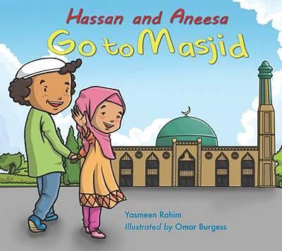 Hassan and Aneesa Go to Masjid - Yasmeen Rahim - cover