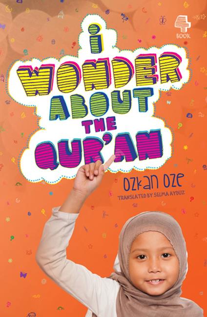 I Wonder About the Qur'an - Ozkan Oze,Selma Ayduz - ebook